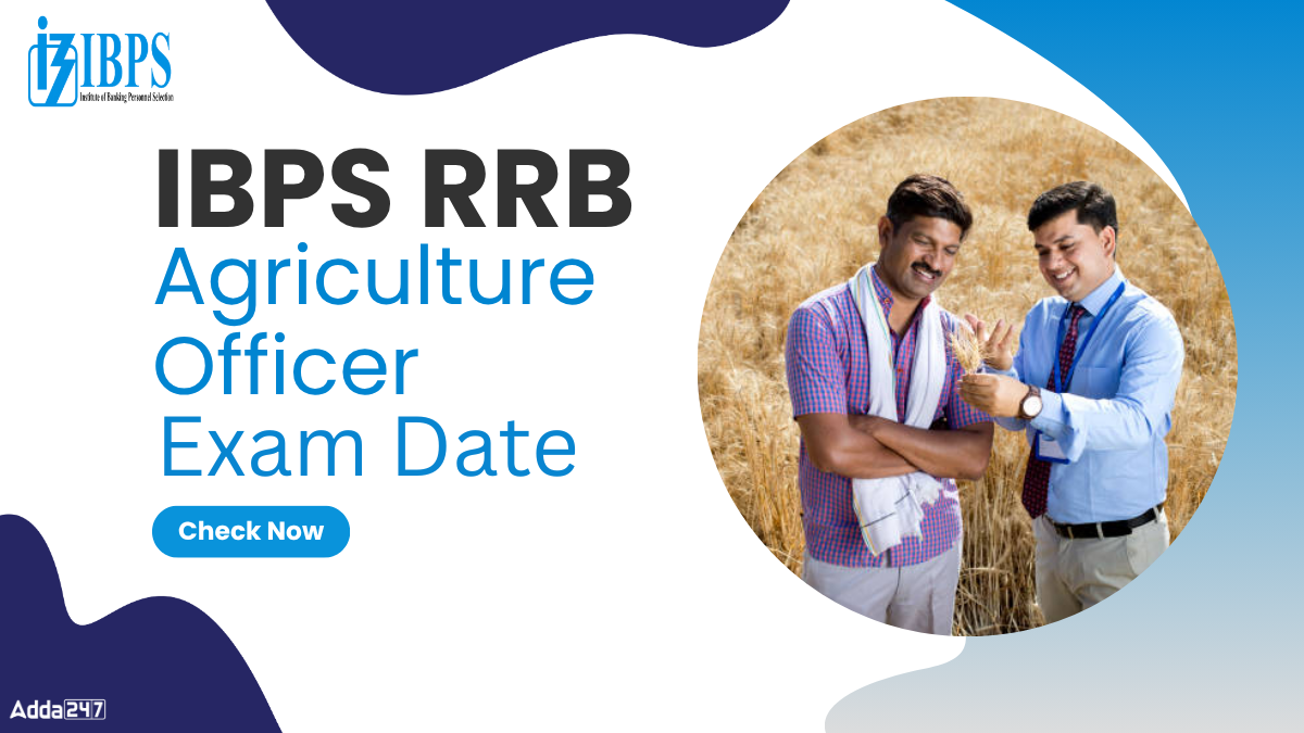 IBPS RRB Agriculture Officer Exam Date 2025