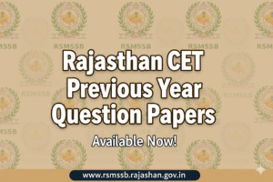 Rajasthan CET Previous Year Question Papers, Download PDF