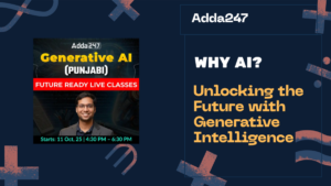 WHY AI? – Unlocking the Future with Generative Intelligence Through Adda247