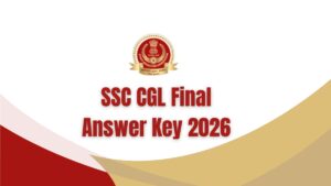 SSC CGL Final Answer Key 2025 Out [Official Link], Direct Link to Download