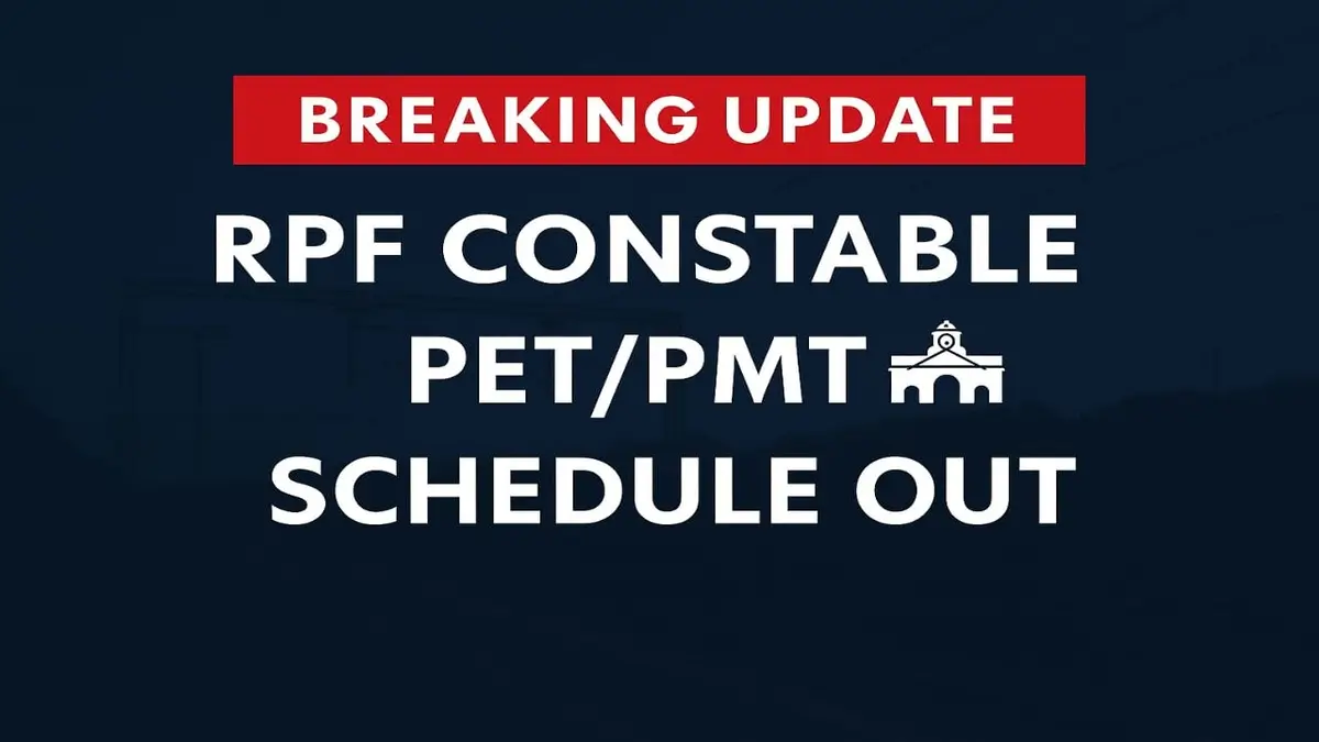 RPF Constable PET PMT Schedule 2025