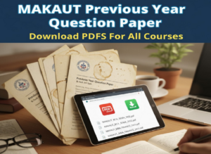 Makaut previous year question paper for all Courses, Download PDFs
