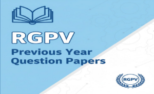 RGPV Previous Year Question Papers (PYQ), Download PDF