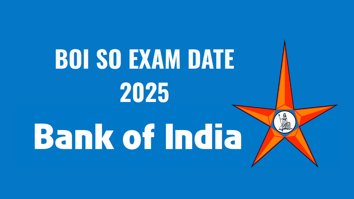 BANK OF INDIA SO EXAM DATE 2025