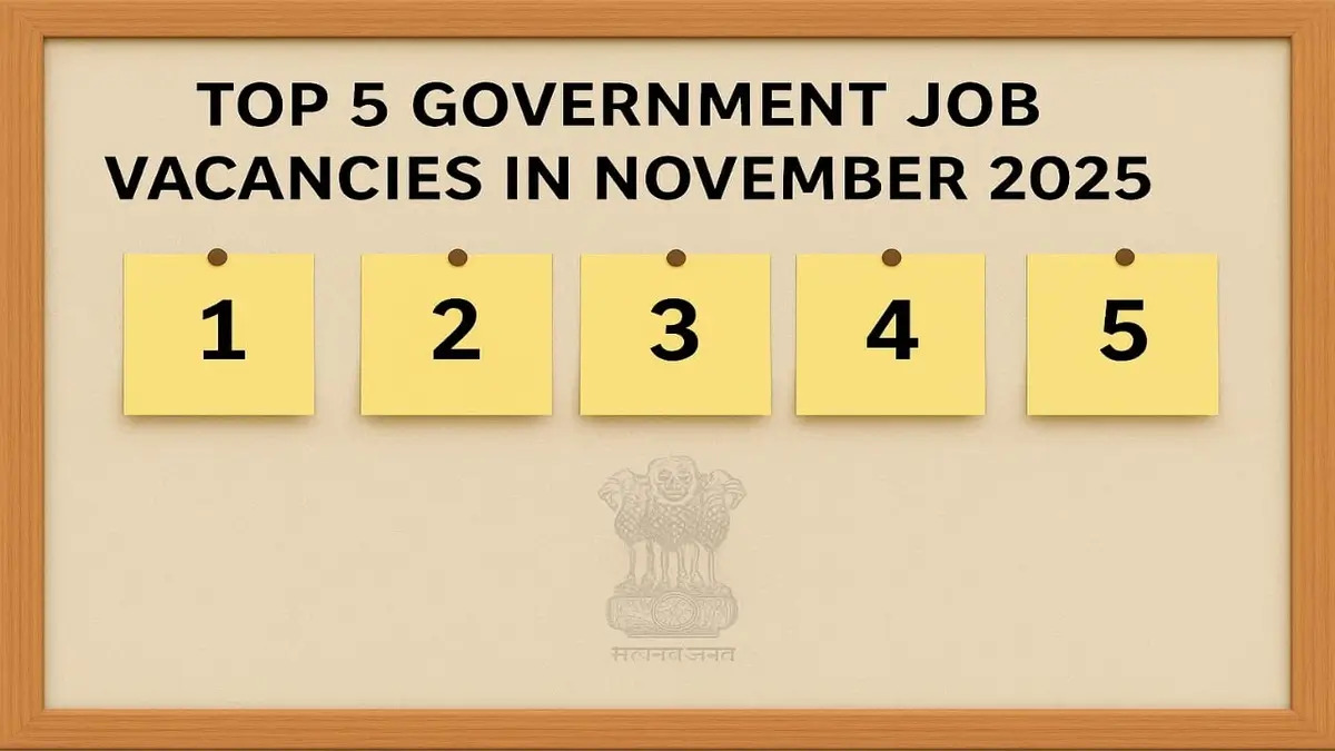 Top 5 Government Job Vacancies In November 2025