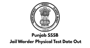 PSSSB Jail Warder Physical Test Date 2025