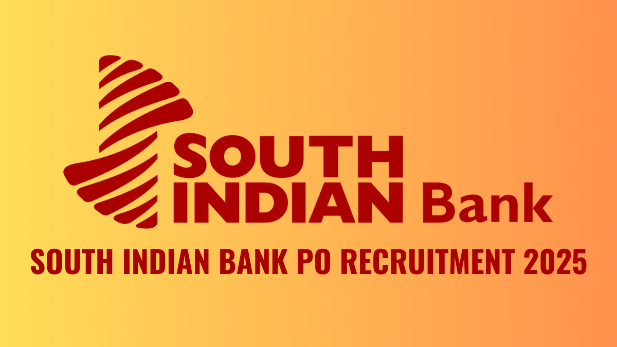SOUTH INDIAN BANK PO RECRUITMENT 2025