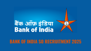 BANK OF INDIA SO RECRUITMENT 2025