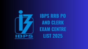 IBPS RRB PO and Clerk Exam Centre List 2025
