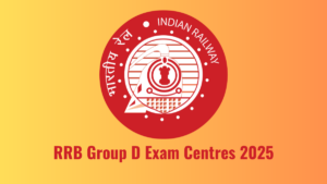 RRB Group D Exam Centres 2025