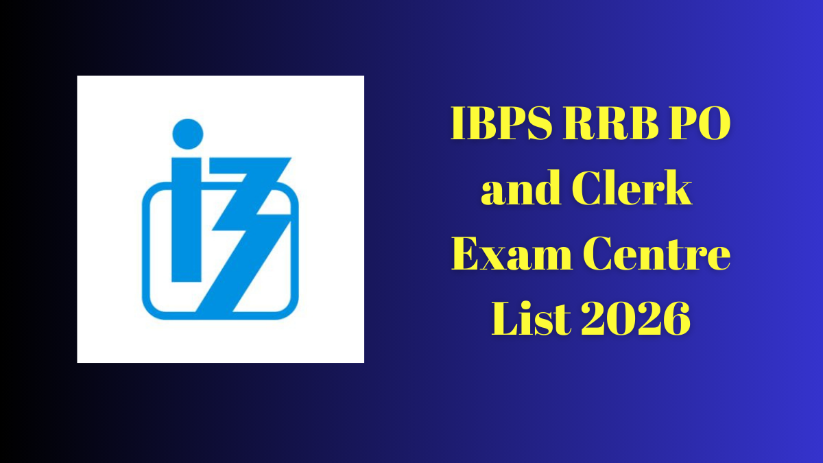 IBPS RRB PO and Clerk Exam Centre List 2026