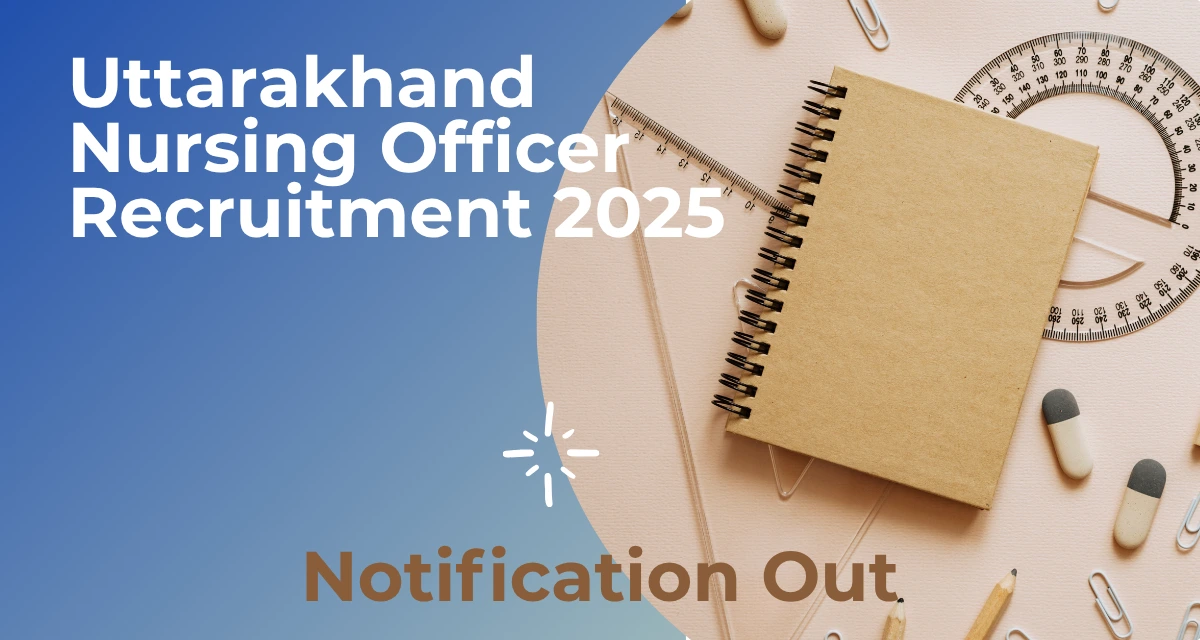 Uttarakhand Nursing Officer Recruitment 2025