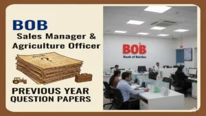BOB Sales Manager And Agriculture Officer Previous Year Question Papers, Download PDF