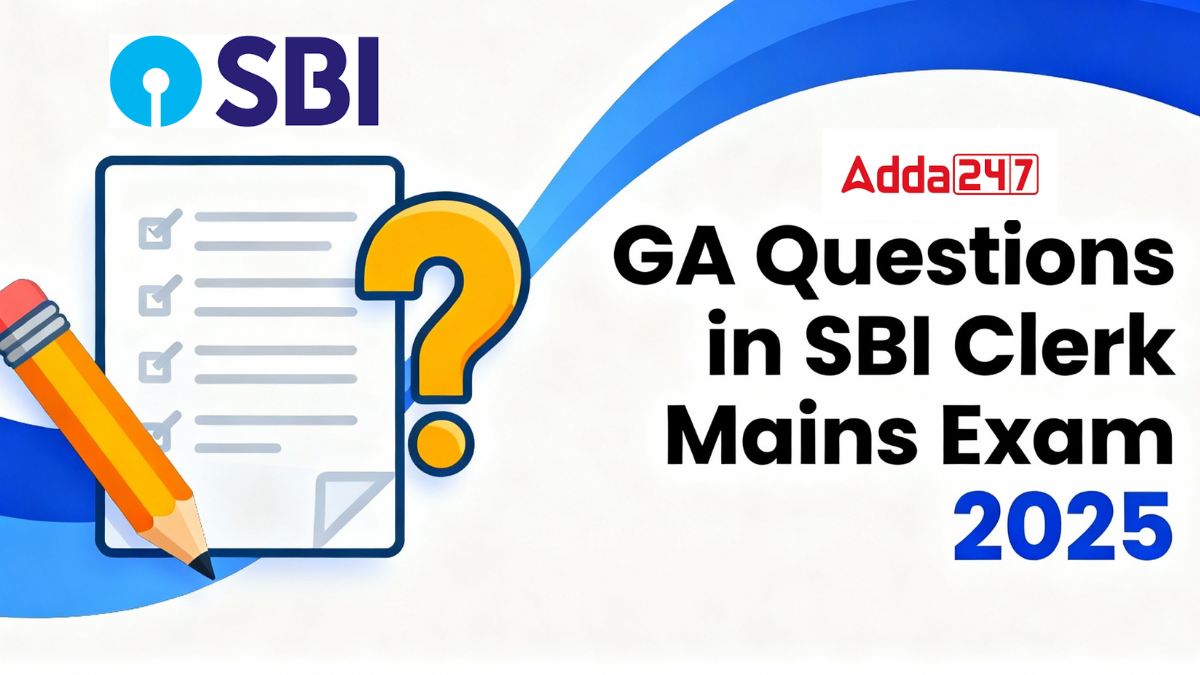 GA Questions in SBI Clerk Mains Exam 2025