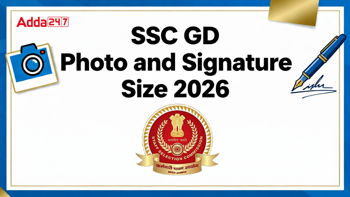 SSC GD Photo and Signature Size 2026
