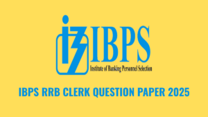 IBPS RRB CLERK QUESTION PAPER 2025