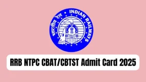 RRB NTPC CBAT CBTST Admit Card 2025, Direct Hall Ticket Link