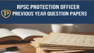 RPSC Protection Officer Previous Year Question Papers, Download PDF