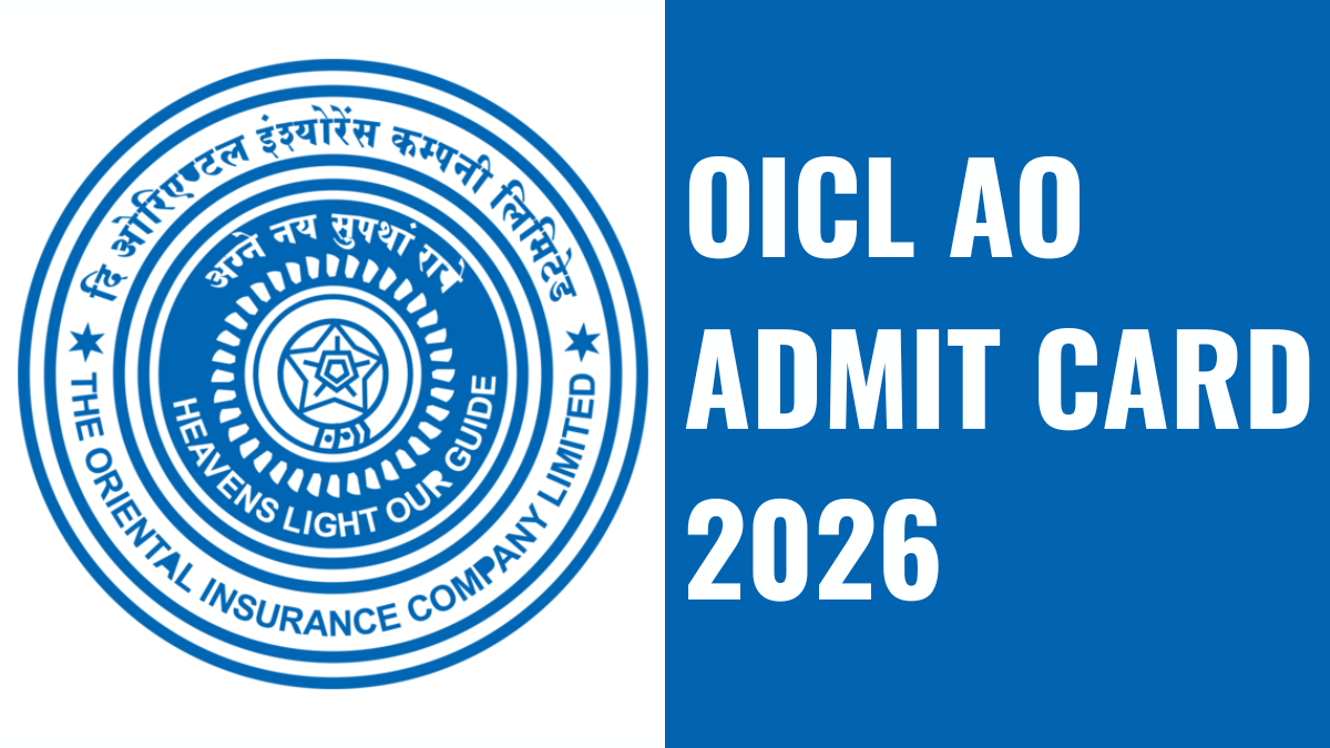 OICL AO Admit Card 2026
