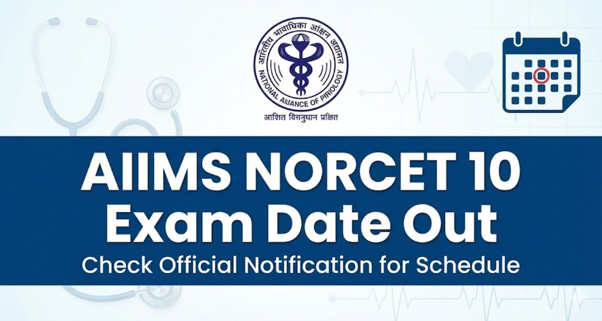 AIIMS NORCET 10 Exam-Date-Out