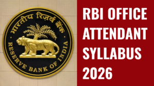 RBI OFFICE ATTENDANT SYLLABUS 2026