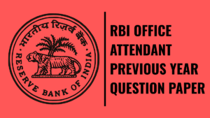 RBI OFFICE ATTENDANT PREVIOUS YEAR QUESTION PAPER
