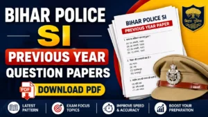 Bihar Police SI Previous Year Question Papers, Download PDF