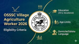 OSSSC Village Agriculture Worker Eligibility Criteria 2026