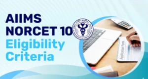 AIIMS NORCET 10 Eligibility Criteria