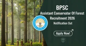 BPSC Assistant Conservator Of Forest Recruitment 2026