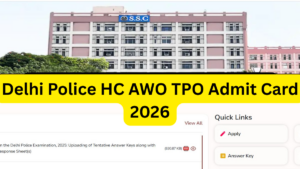 Delhi Police HC AWO TPO Admit Card 2026