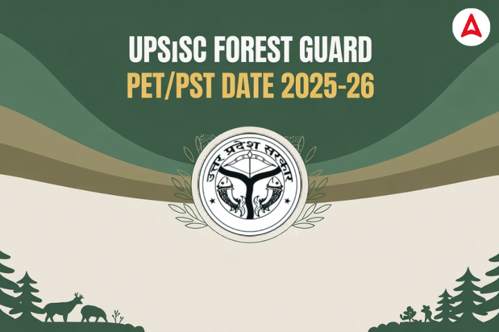UPSSSC Forest Guard PET/PST Date 2025-26 Out, Check Details