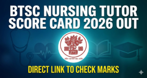 BTSC Nursing Tutor Score Card 2026 Out