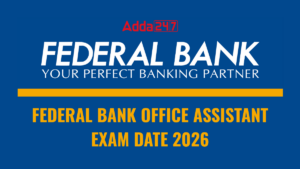 FEDERAL BANK OFFICE ASSISTANT EXAM DATE 2026