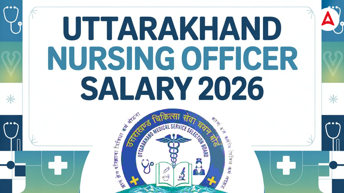 Uttarakhand Nursing Officer Salary 2026, Check In Hand Salary