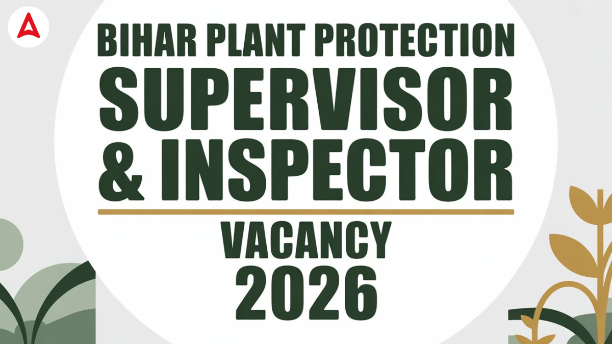 Bihar Plant Protection Supervisor & Inspector Vacancy 2026 Out Soon, Check Details For 694 Posts