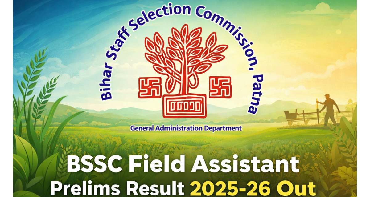 BSSC Field Assistant Prelims Result 2025-26 Out