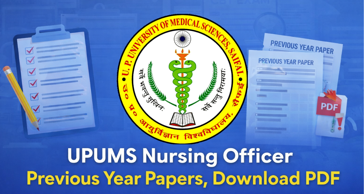 UPUMS Nursing Officer Previous Year Papers, Download PDF