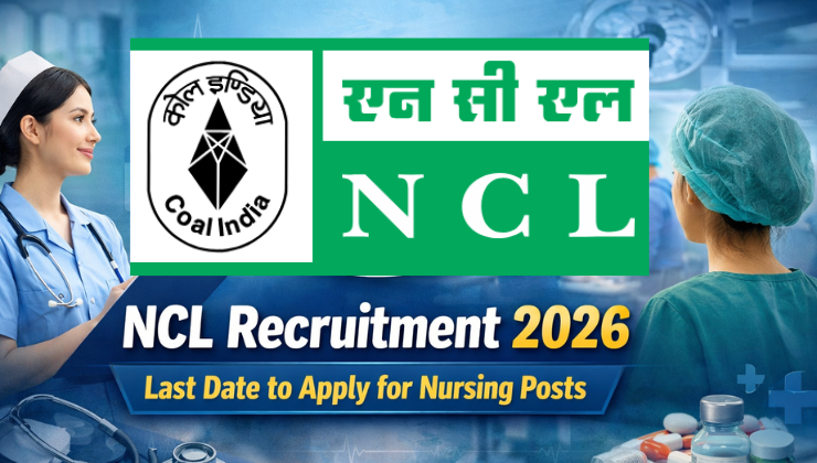 NCL Recruitment 2026, Last Date to Apply for Nursing Posts