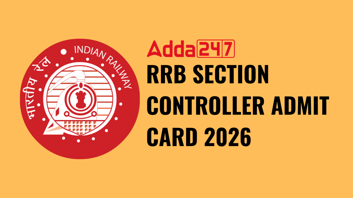 RRB SECTION CONTROLLER ADMIT CARD 2026
