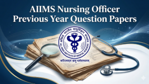 AIIMS Nursing Officer Previous Year Question Papers, Download Free PDF