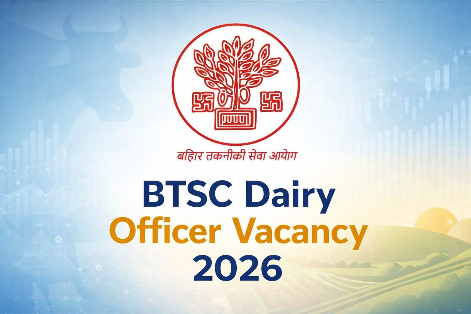 BTSC Dairy Officer Vacancy 2026 Out for 68 Posts (Field & Technical), Apply Online
