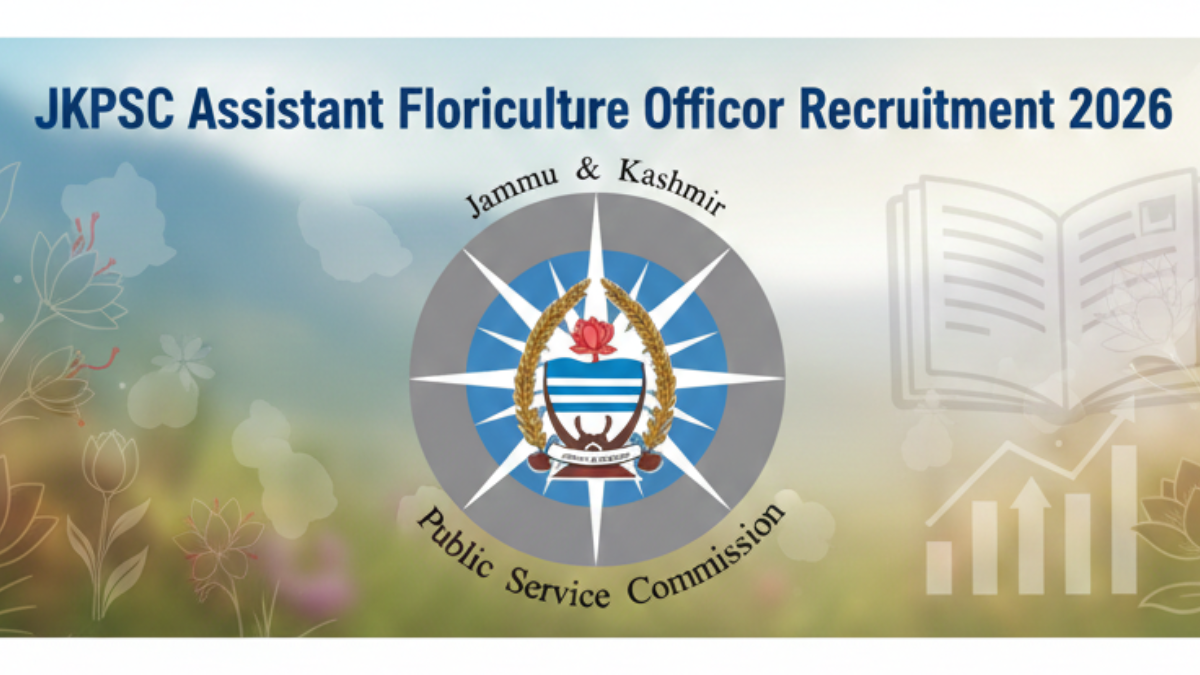 JKPSC Assistant Floriculture Officer Recruitment 2026 Notification Out, Check Eligibility Criteria