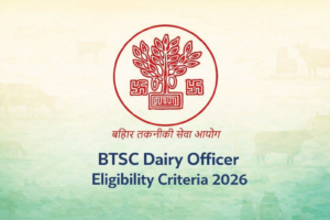 BTSC Dairy Officer Eligibility Criteria 2026, Check Education and Age Limit
