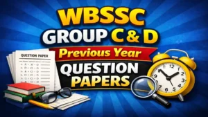 WBSSC Group C and D Previous Year Question Papers, Download Free PDF