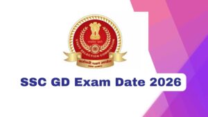 SSC GD Exam Date 2026, Official Schedule Out Soon