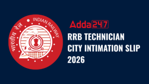 RRB Technician City Intimation 2026