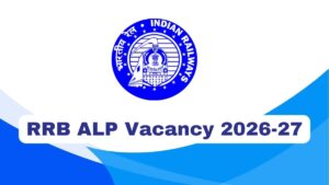 RRB ALP Vacancy 2026-27 Announced, 11,127 Assistant Loco Pilot Posts Approved