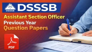 DSSSB Assistant Section Officer Previous Year Question Papers