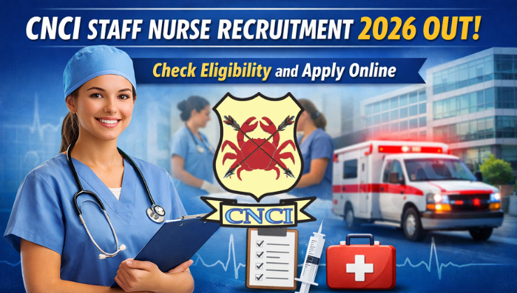 CNCI Staff Nurse Recruitment 2026